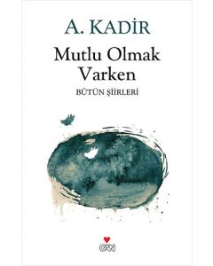 Mutlu Olmak Varken