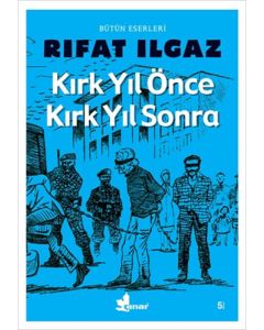 Kırk Yıl Önce Kırk Yıl Sonra