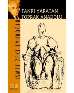 Tanrı Yaratan Toprak Anadolu