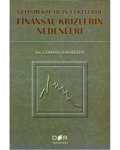 Gelişmekte Olan Ülkelerde Finansal Krizlerin Nedenleri