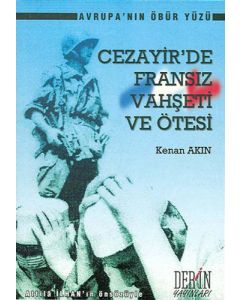 Cezayir'de Fransız Vahşeti Ve Ötesi