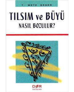 Tılsım ve Büyü Nasıl Bozulur ?