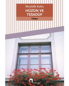 Hüzün ve Tesadüf