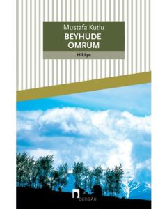 Beyhude Ömrüm
