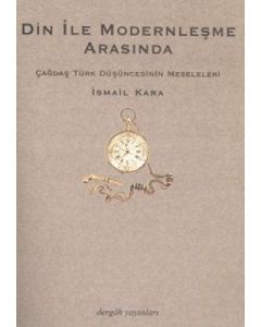 Din İle Modernleşme Arasında