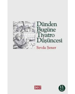 Dünden Bugüne Tiyatro Düşüncesi