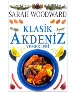 Klasik Akdeniz Yemekleri (Ciltli)