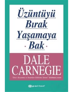 Üzüntüyü Bırak Yaşamaya Bak