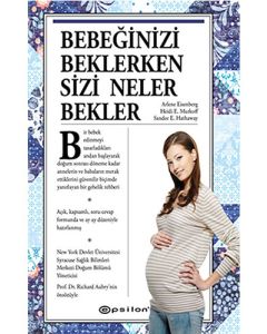 Bebeğinizi Beklerken Sizi Neler Bekler (Ciltli)