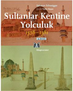 Sultanlar Kentine Yolculuk 1578-1581