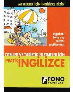 Oteller ve Turistik İşletmeleri İçin Pratik İngilizce