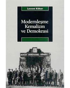 Modernleşme Kemalizm ve Demokrasi