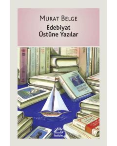 Edebiyat Üstüne Yazılar