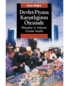 Devlet Piyasa Karşıtlığının Ötesinde