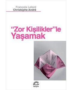 Zor Kişiliklerle Yaşamak