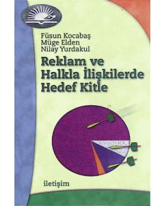 Reklam ve Halkla İlişkilerde Hedef Kitle