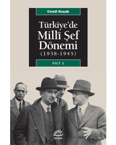 Türkiye'de Milli Şef Dönemi Cilt 1