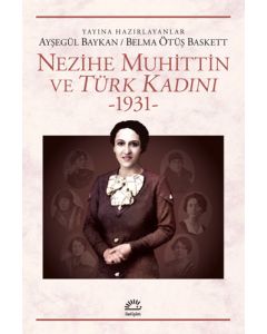 Nezihe Muhittin ve Türk Kadını (1931)