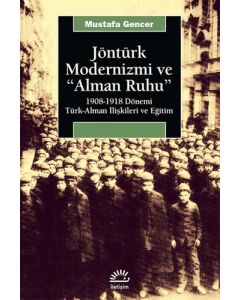 Jöntürk Modernizmi ve "Alman Ruhu"