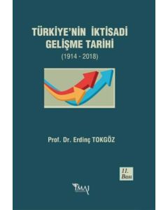 Türkiye’nin İktisadi Gelişme Tarihi (1914- 2011)