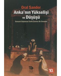 Anka'nın Yükselişi ve Düşüşü