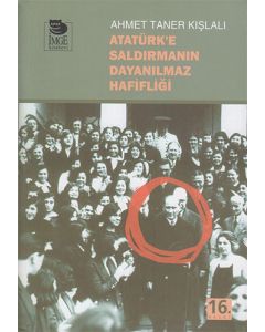 Atatürk'e Saldırmanın Dayanılmaz Hafifliği