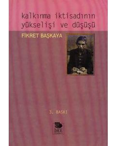 Kalkınma İktisadının Yükselişi ve Düşüşü