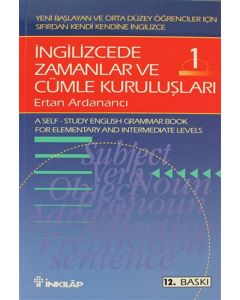 İngilizcede Zamanlar ve Cümle Kuruluşları Cilt: 1