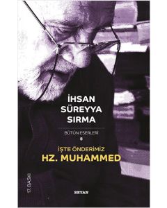 İşte Önderimiz Hz. Muhammed