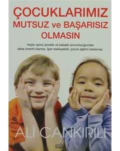Çocuklarımız Mutsuz ve Başarısız Olmasın