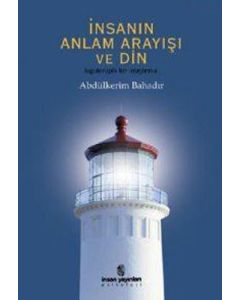İnsanın Anlam Arayışı ve Din