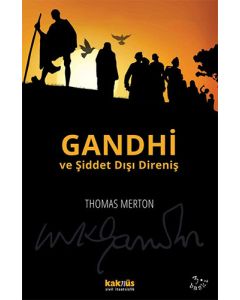 Gandhi ve Şiddet Dışı Direniş
