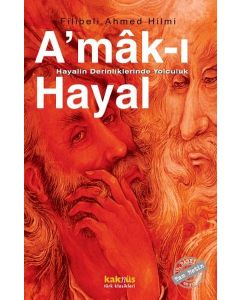 A'mak-ı Hayal : Hayalin Derinliklerinde Yolculuk