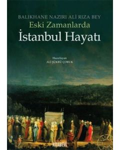Eski Zamanlarda İstanbul Hayatı