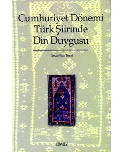Cumhuriyet Dönemi Türk Şiirinde Din Duygusu