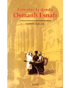 Fetvalar Işığında Osmanlı Esnafı