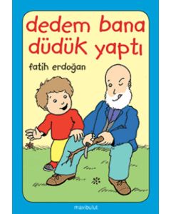 Dedem Bana Düdük Yaptı