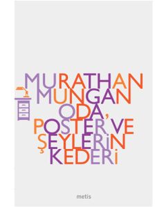 Oda, Poster ve Şeylerin Kederi