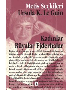 Kadınlar, Rüyalar, Ejderhalar
