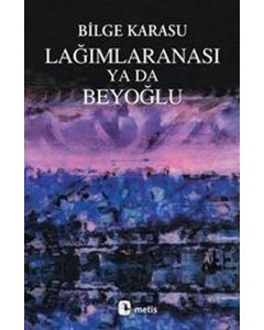 Lağımlaranası ya da Beyoğlu