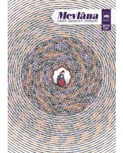 Mevlana Hayatı Şahsiyeti Fikirleri