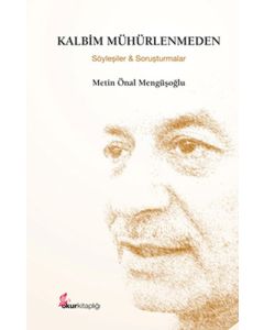 Kalbim Mühürlenmeden (Ciltli)