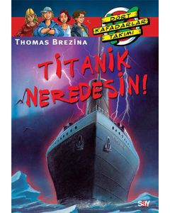 Titanik Neredesin?