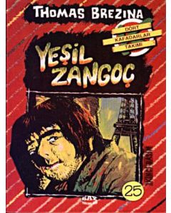 Dört Kafadarlar Takımı 25 - Yeşil Zonguç