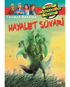 Dört Kafadarlar Takımı 35 - Hayalet Süvari