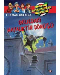Dört Kafadarlar Takımı 47 - Okuldaki Hayaletin Dönüşü