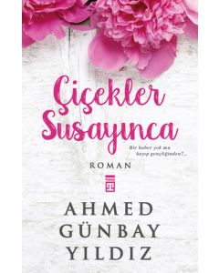 Çiçekler Susayınca