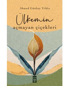 Ülkemin Açmayan Çiçekleri