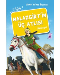 Malazgirt’in Üç Atlısı