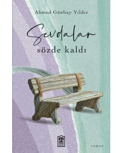 Sevdalar Sözde Kaldı